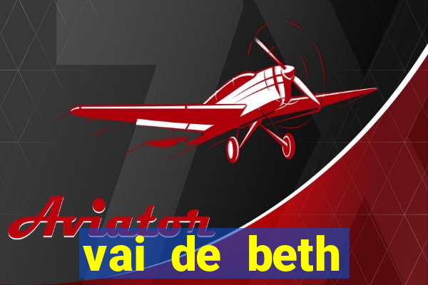 vai de beth gusttavo lima